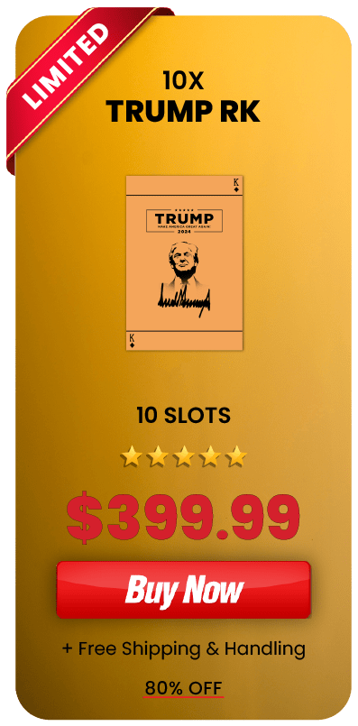 10x Trump RK buy